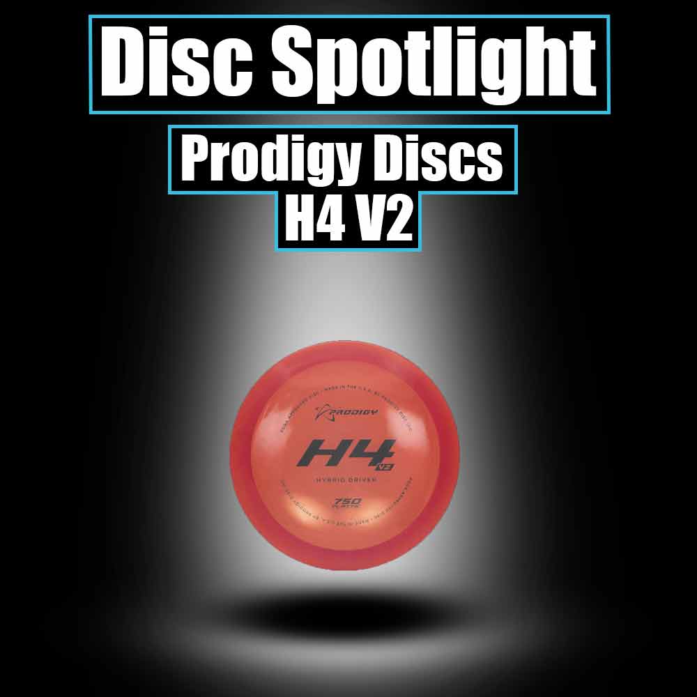 Disc Spotlight - Prodigy Discs H4V2 - Skyline Disc Golf