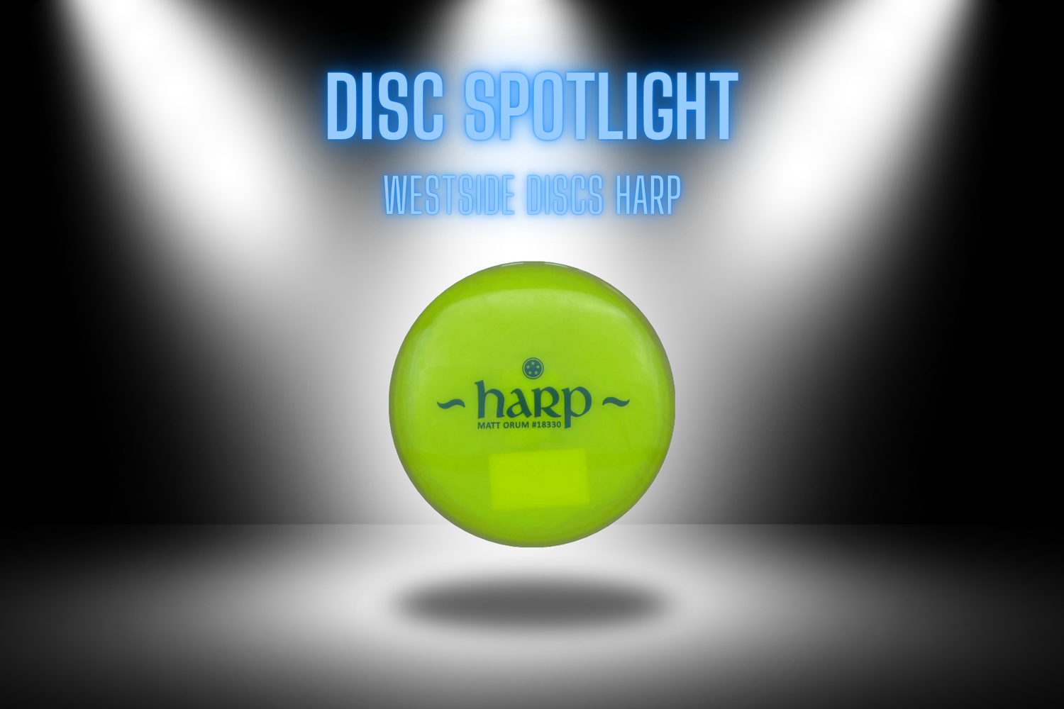 Disc Spotlight - Westside Discs Harp - Skyline Disc Golf