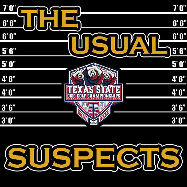 The Usual Suspects - Texas State Disc Golf Championship