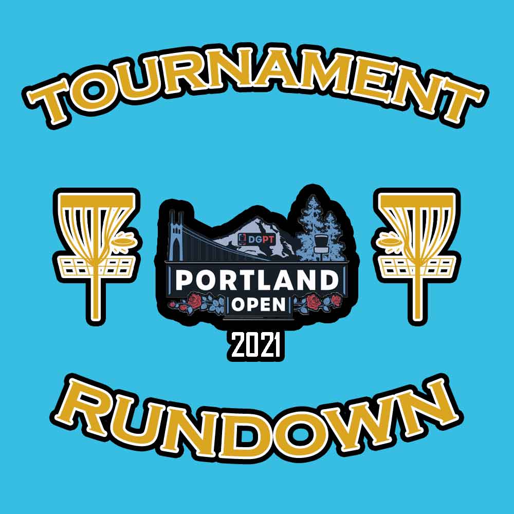 Tournament Rundown - Portland Open - Skyline Disc Golf