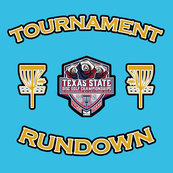 Tournament Rundown - Texas State Disc Golf Championship